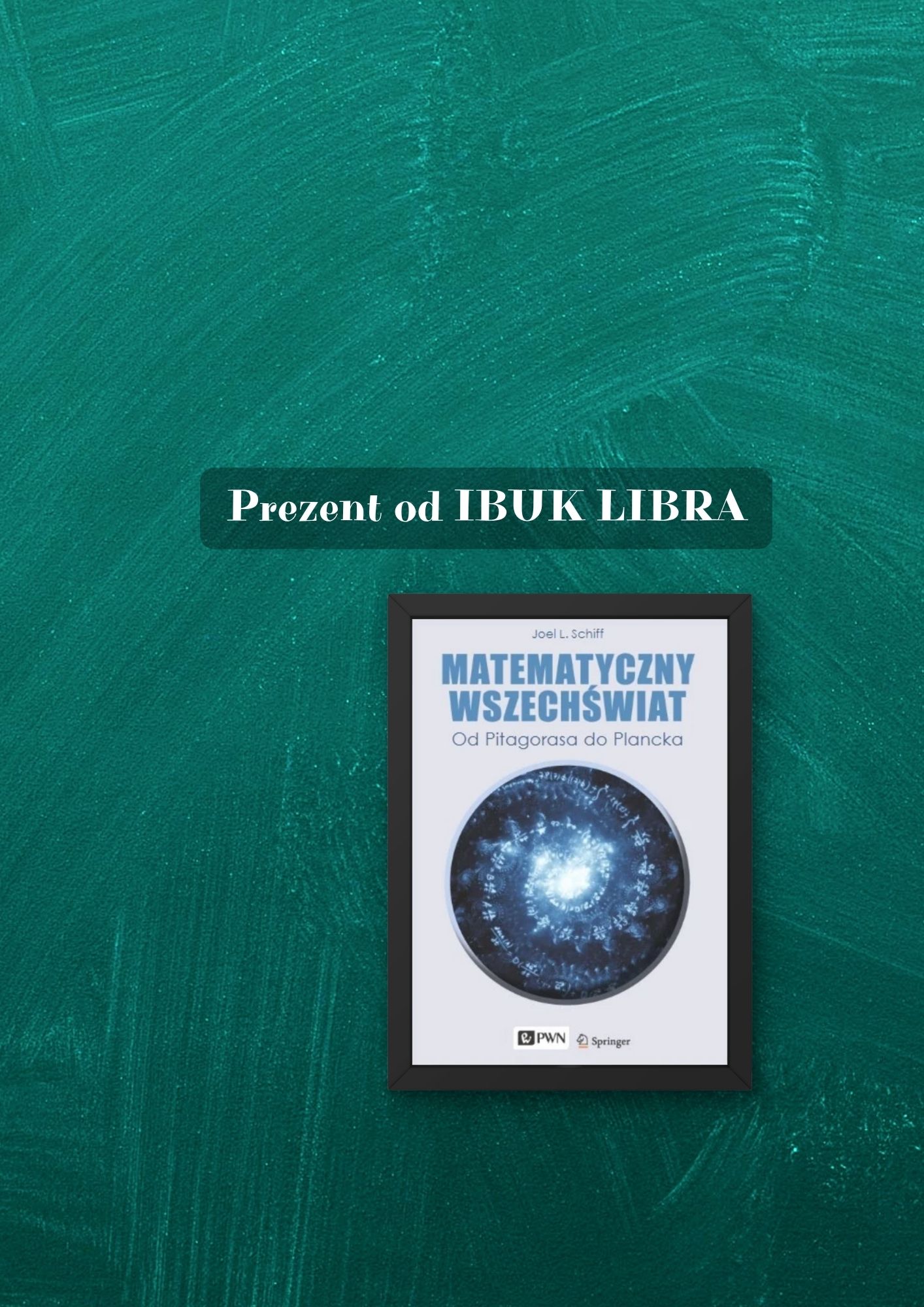 Matematyczny Wszechświat. Od Pitagorasa do Plancka. 