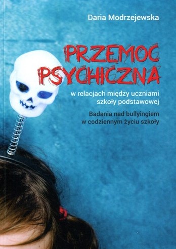 Przemoc psychiczna w relacjach pomiędzy uczniami szkoły pod…