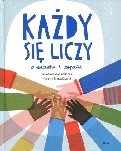 Każdy się liczy : o szacunku i empatii