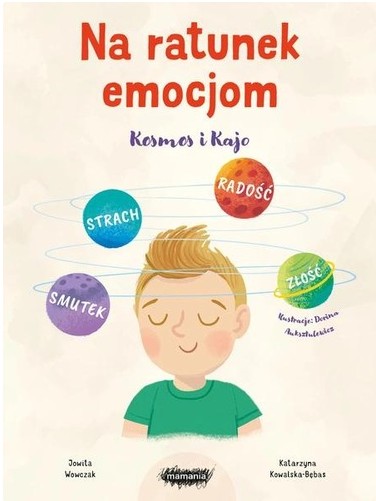 Na ratunek emocjom : Kosmos i Kajo