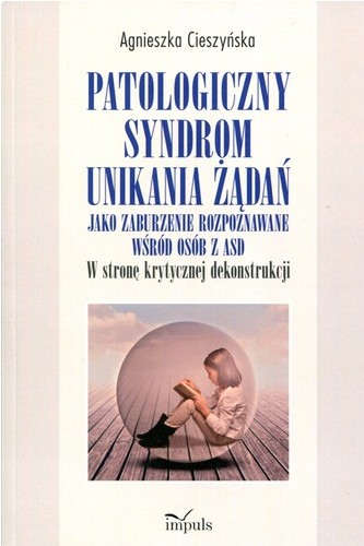 Patologiczny syndrom unikania żądań jako zaburzenie rozpozn…