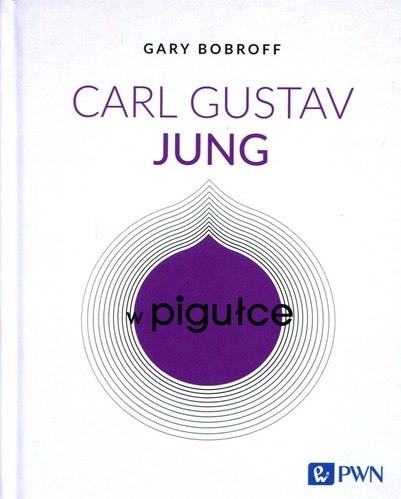 Carl Gustav Jung : w pigułce