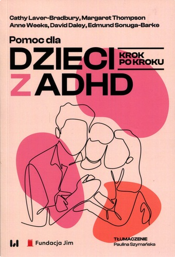 Pomoc dla dzieci z ADHD : krok po kroku